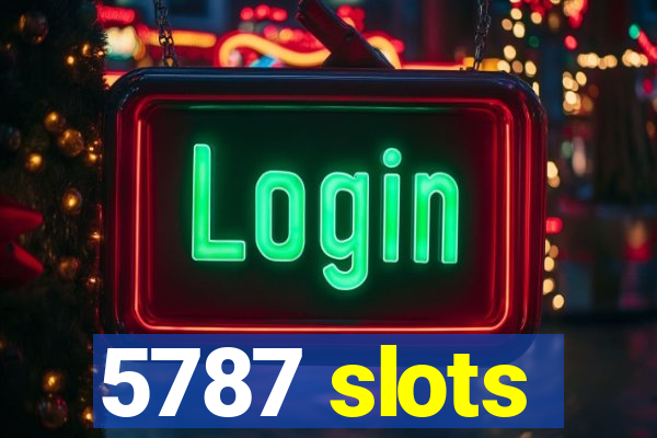 5787 slots